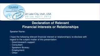 Declaration of Relevant Financial Interests or Relationships