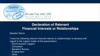 Declaration of Relevant Financial Interests or Relationships