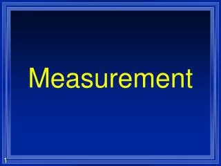 Measurement