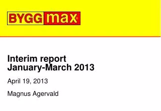Interim report January-March 2013