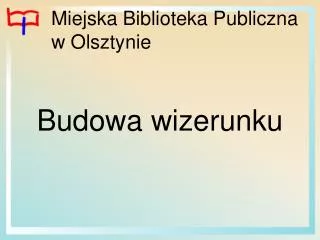 Miejska Biblioteka Publiczna 	w Olsztynie