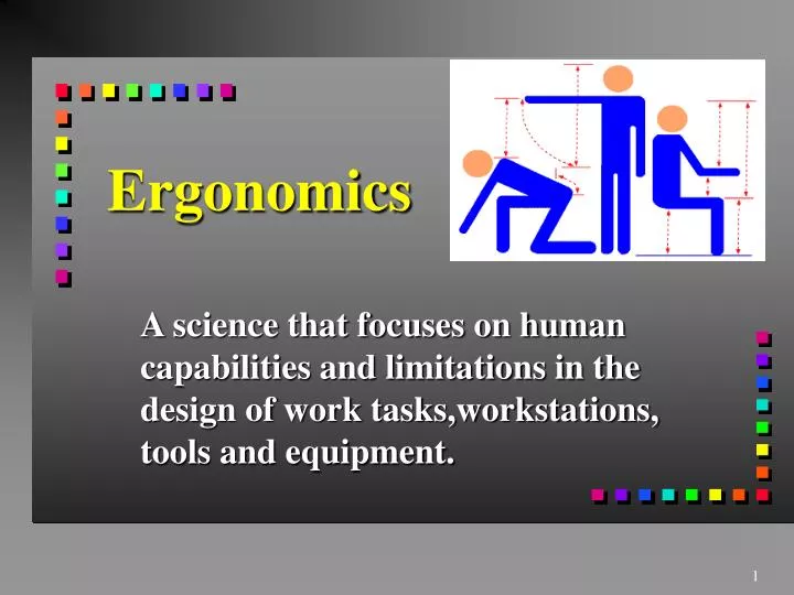 ergonomics