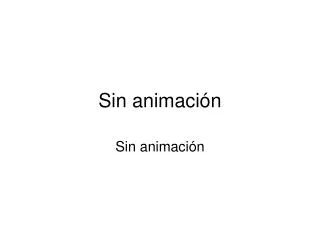 sin animaci n
