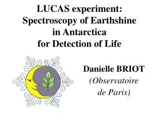 LUCAS experiment: Spectroscopy of Earthshine in Antarctica for Detection of Life