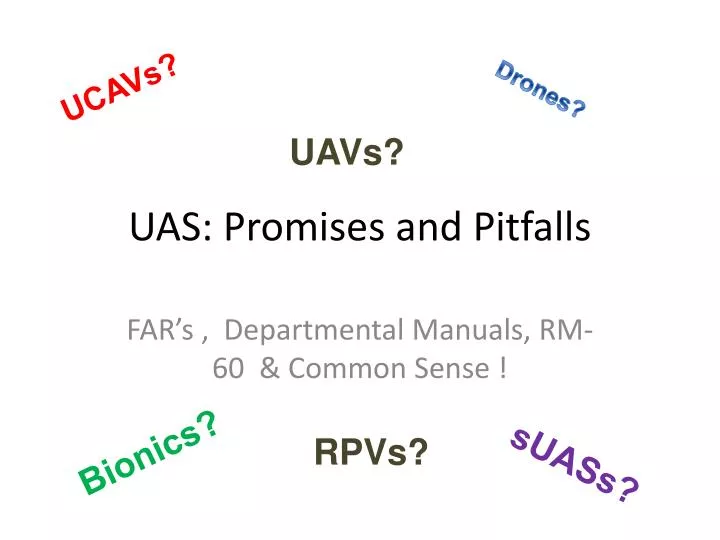 uas promises and pitfalls
