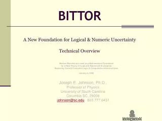 BITTOR A New Foundation for Logical &amp; Numeric Uncertainty Technical Overview