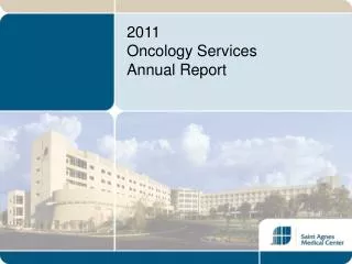 2011 Oncology Services Annual Report