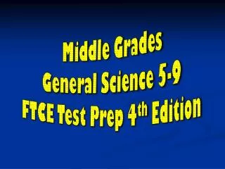 Middle Grades General Science 5-9 FTCE Test Prep 4 th Edition