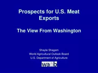 Prospects for U.S. Meat Exports The View From Washington