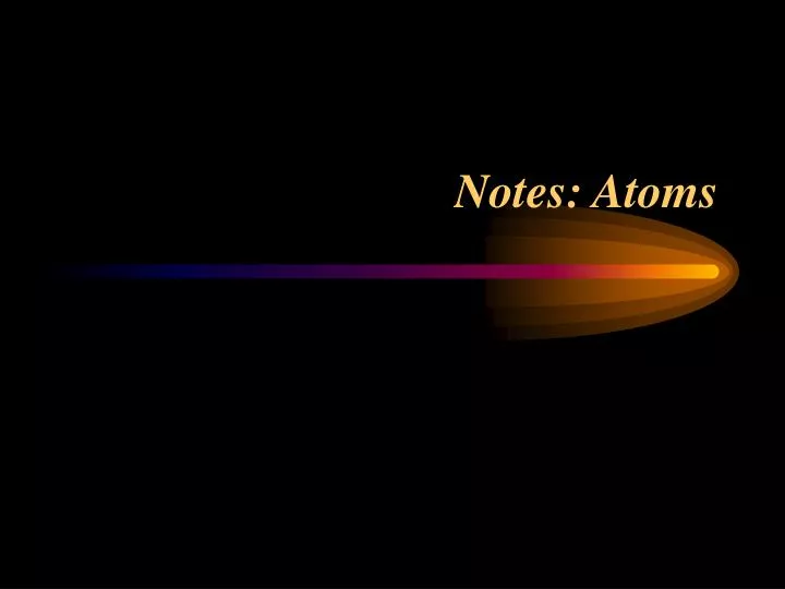 notes atoms