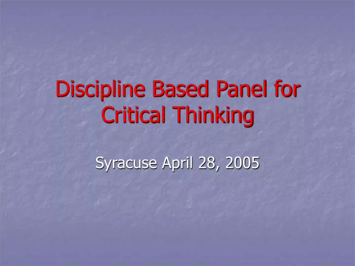 discipline based panel for critical thinking