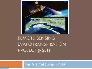Remote Sensing Evapotranspiration Project (RSET)