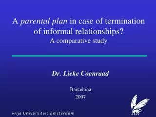 A parental plan in case of termination of informal relationships? A comparative study