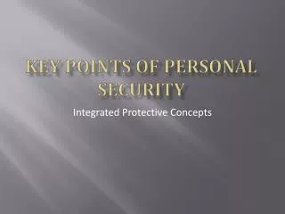 KEY POINTS OF PERSONAL SECURITY