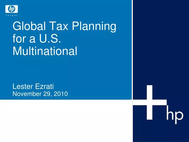 global tax planning for a u s multinational lester ezrati november 29 2010