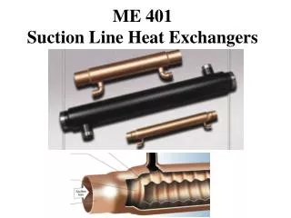 ME 401 Suction Line Heat Exchangers