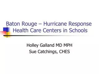 Baton Rouge – Hurricane Response Health Care Centers in Schools