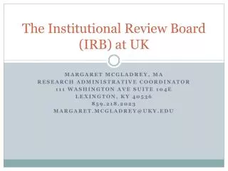The Institutional Review Board (IRB) at UK