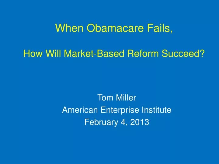 when obamacare fails how will market based reform succeed