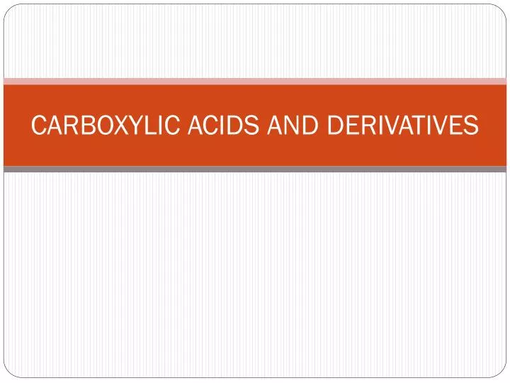 carboxylic acids and derivatives