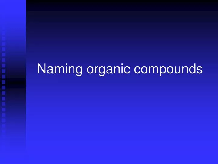 naming organic compounds