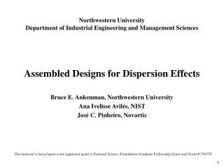 Northwestern University Department of Industrial Engineering and Management Sciences Assembled Designs for Dispersion Ef