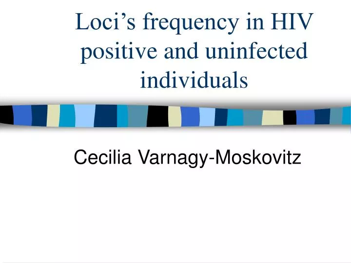 loci s frequency in hiv positive and uninfected individuals