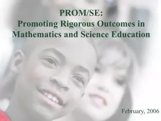 PROM/SE: Promoting Rigorous Outcomes in Mathematics and Science Education