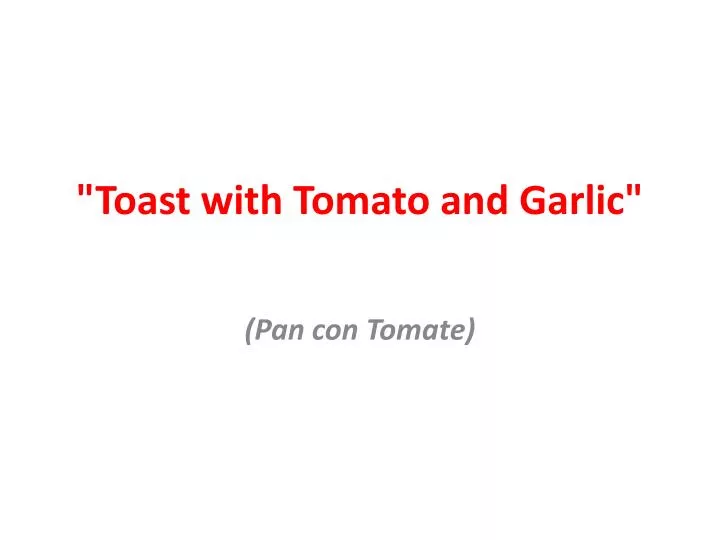 toast with tomato and garlic