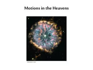 Motions in the Heavens