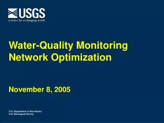 Water-Quality Monitoring Network Optimization November 8, 2005