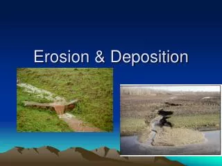 Erosion &amp; Deposition