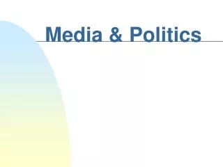 Media &amp; Politics