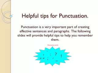 Helpful tips for Punctuation.