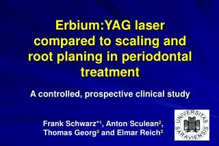 Erbium:YAG laser compared to scaling and root planing in periodontal treatment A controlled, prospective clinical study