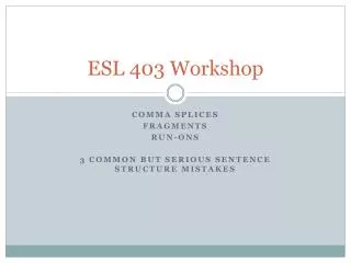 ESL 403 Workshop