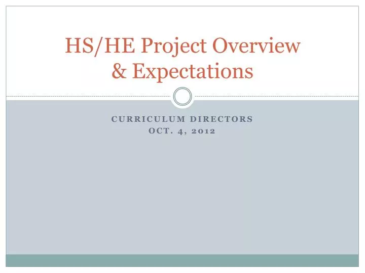 hs he project overview expectations