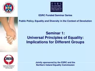ESRC Funded Seminar Series Public Policy, Equality and Diversity in the Context of Devolution Seminar 1: