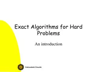 Exact Algorithms for Hard Problems