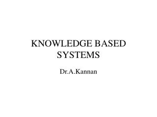 KNOWLEDGE BASED SYSTEMS