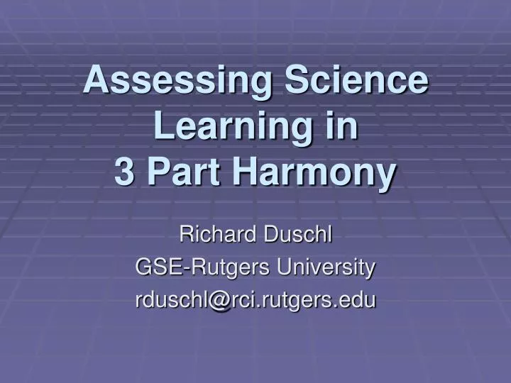 assessing science learning in 3 part harmony
