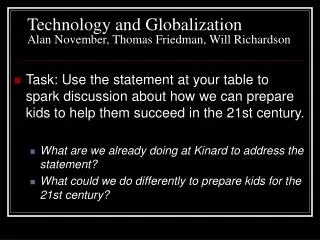 Technology and Globalization Alan November, Thomas Friedman, Will Richardson
