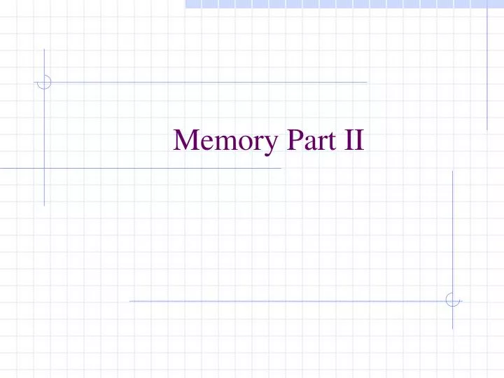 memory part ii