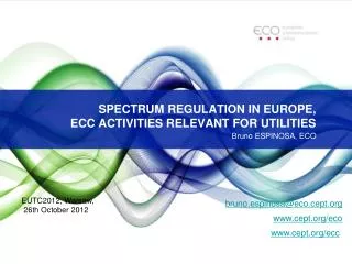 SPECTRUM REGULATION IN EUROPE, ECC ACTIVITIES RELEVANT FOR UTILITIES