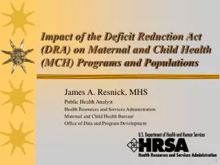 Impact of the Deficit Reduction Act (DRA) on Maternal and Child Health (MCH) Programs and Populations