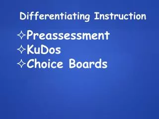 Differentiating Instruction Preassessment KuDos Choice Boards