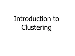 Introduction to Clustering