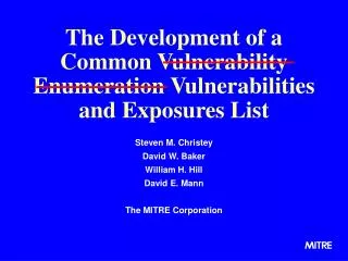 The Development of a Common Vulnerability Enumeration Vulnerabilities and Exposures List