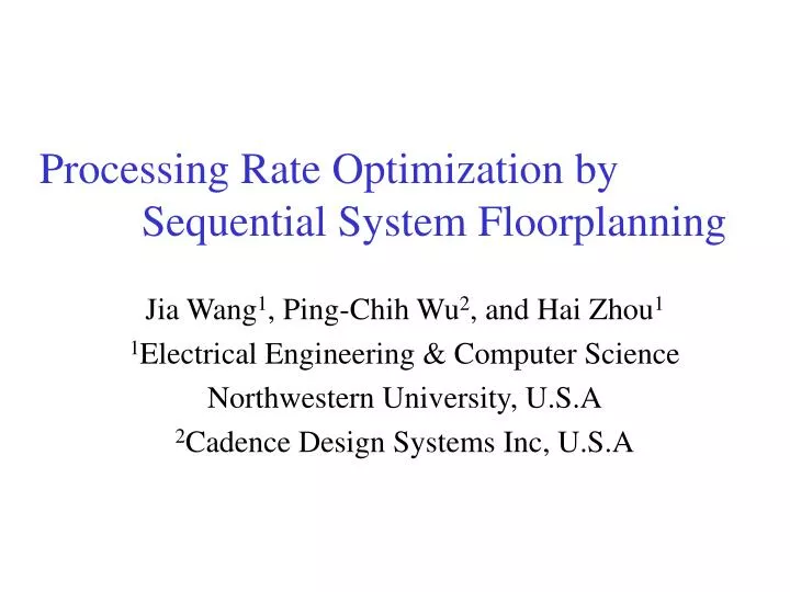 processing rate optimization by sequential system floorplanning