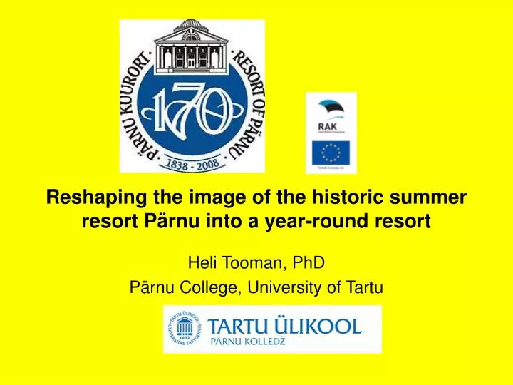 reshaping the image of the historic summer resort p rnu into a year round resort